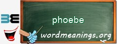 WordMeaning blackboard for phoebe